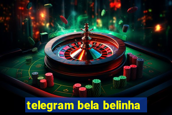 telegram bela belinha